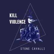 Review: Stone Cavalli - Kill Violence